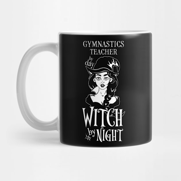 Gymnastics Teacher by Day Witch By Night by LookFrog